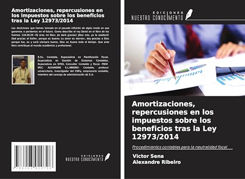 Amortizaciones, repercusiones en los impuestos sobre los beneficios tras la Ley 12973/2014: Procedimientos contables para la neutralidad fiscal von Ediciones Nuestro Conocimiento