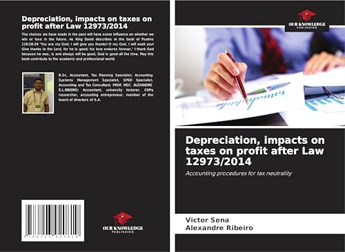 Depreciation, impacts on taxes on profit after Law 12973/2014: Accounting procedures for tax neutrality von Our Knowledge Publishing