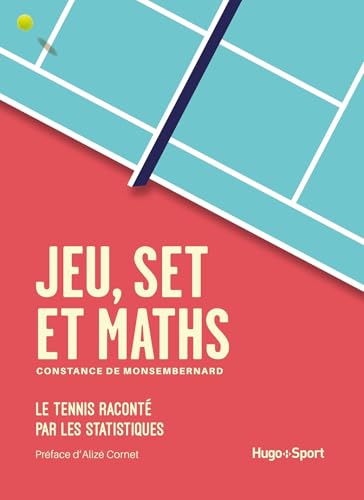 Jeu set et maths: Le tennis raconté par les statistiques von HUGO SPORT