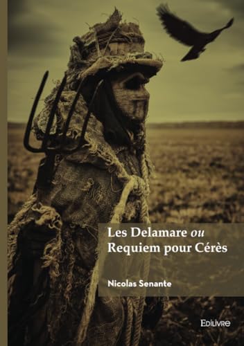 Les Delamare ou Requiem pour Cérès von Edilivre