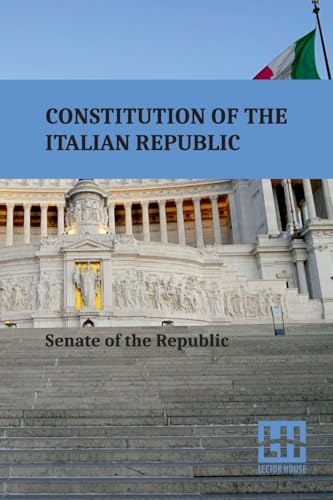 Constitution Of The Italian Republic Constitution Of The Italian Republic von Lector House