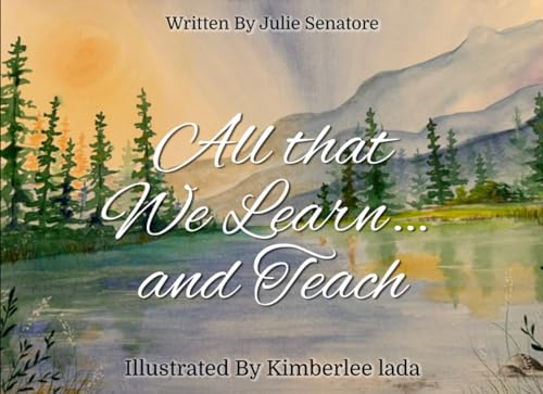 All That We Learn And Teach All That We Learn And Teach von Book Publishers USA