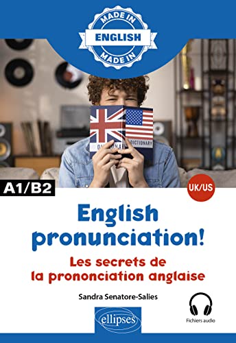 Les secrets de la prononciation anglaise: En anglais britannique et anglais américain (Made in)