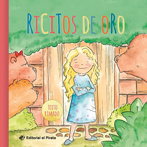 Ricitos de oro - Cuentos clásicos: Cuentos tradicionales - Libro infantil para niños de 2-7 años - Con texto rimado