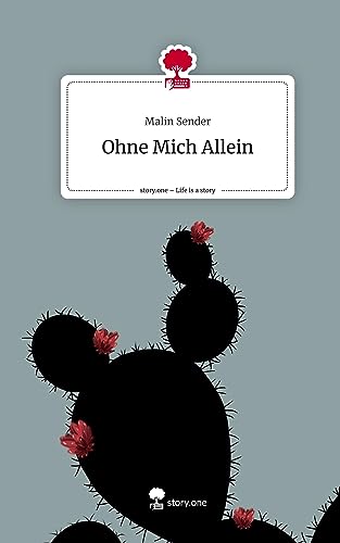 Ohne Mich Allein. Life is a Story - story.one von story.one publishing
