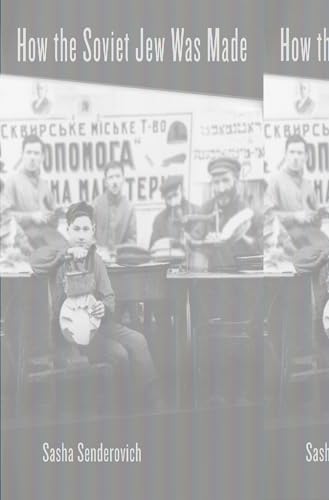 How The Soviet Jew Was Made von Harvard University Press