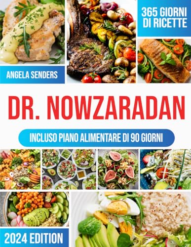 Dr. Nowzaradan: 365 giorni di Ricette Ipocaloriche, Deliziose e Convenienti | La tua guida completa per Perdere peso, con piani nutrizionali per ogni stagione e un Programma Dietetico di 90 giorni von Independently published