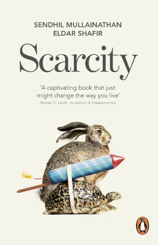 Scarcity: The True Cost of Not Having Enough von Penguin