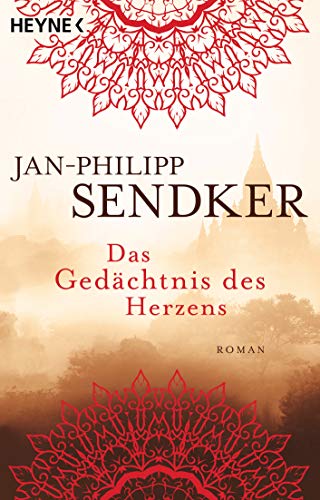 Das Gedächtnis des Herzens: Roman (Die Burma-Serie, Band 3)