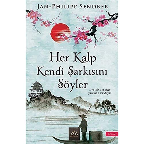 Her Kalp Kendi Sarkisini Söyler Her Kalp Kendi Sarkisini Söyler