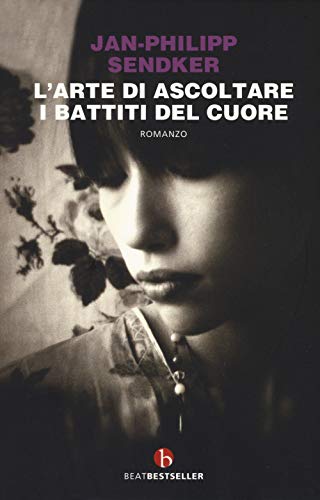 L'arte di ascoltare i battiti del cuore. Nuova ediz. (BEAT. Bestseller) von BEAT
