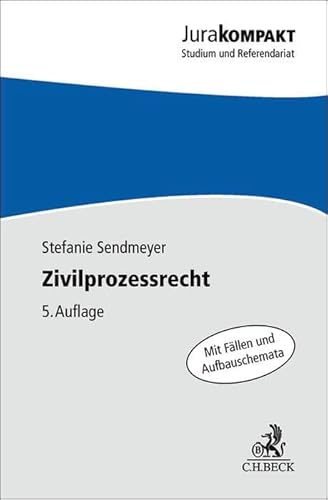 Zivilprozessrecht: Erkenntnisverfahren und Zwangsvollstreckung (Jura kompakt) von C.H.Beck