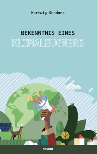 Bekenntnis eines Klimaleugners von novum pocket