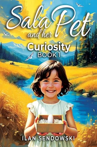 Sala and her Pet: Curiosity von Ewings Publishing LLC