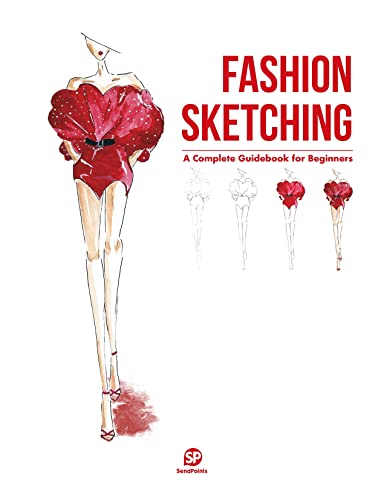 Fashion Sketching: A Complete Guidebook for Beginners von Sendpoints