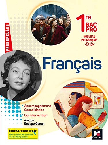 Passerelles - FRANCAIS 1re bac pro - Ed. 2020 - Livre élève von FOUCHER