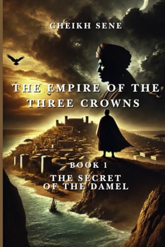 The Secret of The Damel (The Empire of the Three Crowns, Band 1) von GGV Publishing Company, LLC