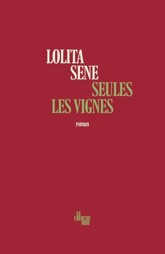 Seules les vignes von CHERCHE MIDI