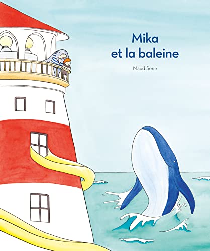 Mika et la baleine: A partir de 3 ans