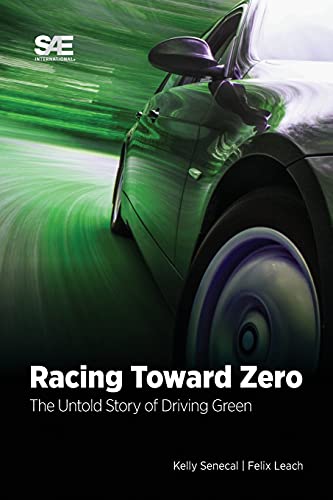 Racing Toward Zero: The Untold Story of Driving Green von SAE International