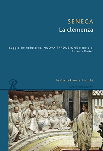 La clemenza. Testo latino a fronte (Classici greci e latini) von Rusconi Libri