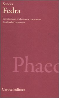 Fedra. Testo latino a fronte. Ediz. critica (Classici)