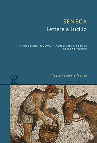 Lettere a Lucilio. Testo latino fronte (Classici greci e latini)
