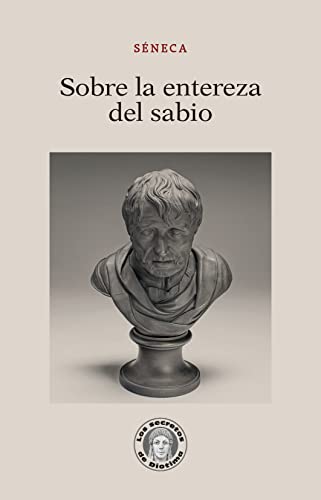 Sobre la entereza del sabio (Los secretos de Diotima)