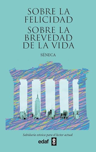 Sobre la felicidad. Sobre la brevedad de la vida (Nueva Biblioteca Edaf) von Editorial Edaf, S.L.