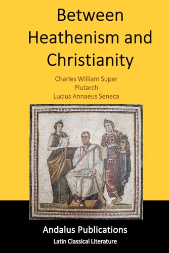 Between Heathenism and Christianity Between Heathenism and Christianity von Independently published