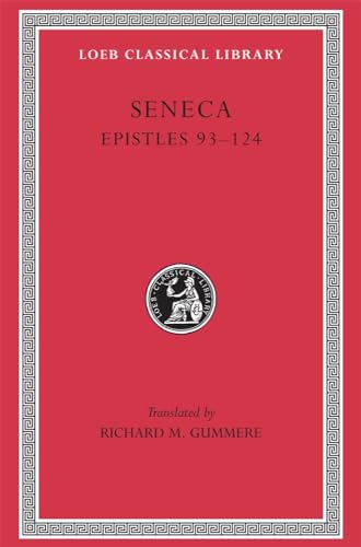 Epistulae Morales: Epistles 93-124 (Loeb Classical Library, Band 77)