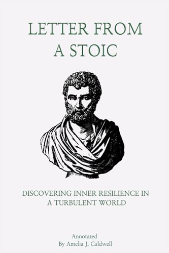 Letter From A Stoic: Discovering Inner Resilience in a Turbulent World von Independently published