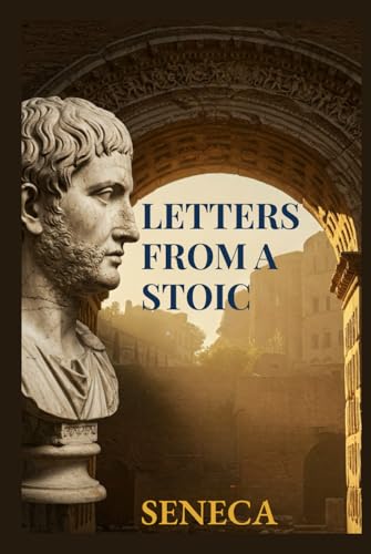Letters From A Stoic (Damani Grant Annotated Edition) von Independently published