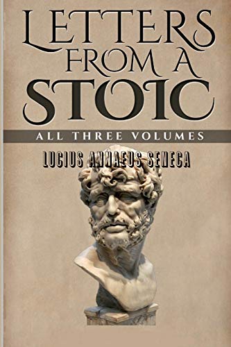 Letters From a Stoic: All Three Volumes von Lulu.com