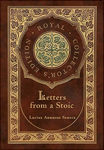 Letters from a Stoic (Complete) (Royal Collector's Edition) (Case Laminate Hardcover with Jacket)