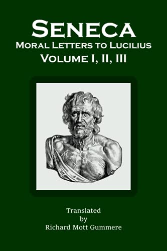Moral Letters to Lucilius: Volume I, II, III Moral Letters to Lucilius: Volume I, II, III von Independently published