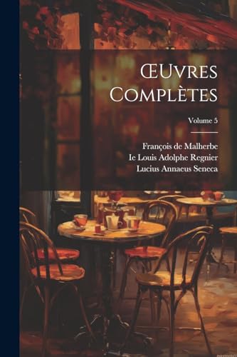 OEuvres Complètes; Volume 5 von Legare Street Press