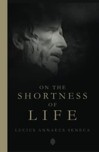 On The Shortness Of Life On The Shortness Of Life