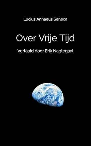Over Vrije Tijd: Vertaald door Erik Nagtegaal von Brave New Books