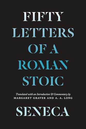 Seneca: Fifty Letters of a Roman Stoic Seneca: Fifty Letters of a Roman Stoic von University of Chicago Press