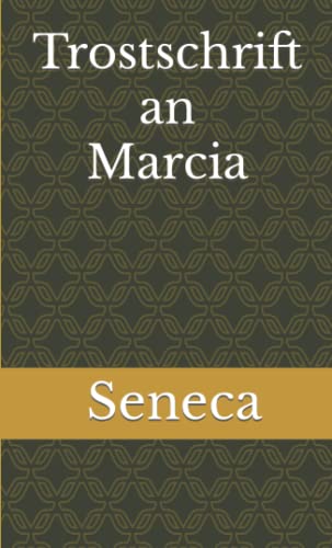 Trostschrift an Marcia Trostschrift an Marcia von Independently published