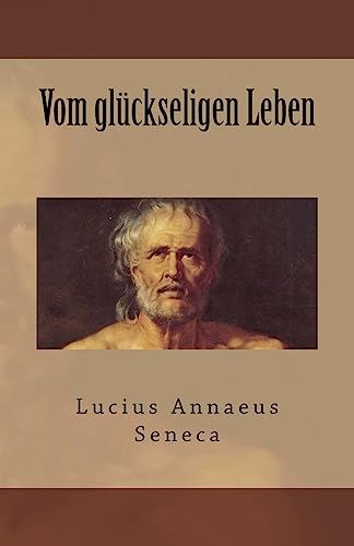 Vom glückseligen Leben Vom glückseligen Leben von CREATESPACE