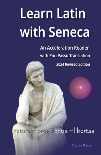 Learn Latin with Seneca: An Acceleration Reader with Pari Passu Translation von Independently published