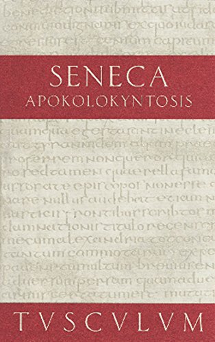 Apokolokyntosis: Lateinisch-deutsch (Sammlung Tusculum)