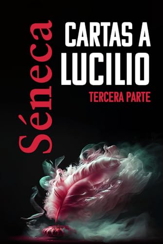 CARTAS A LUCILIO: Tercera parte