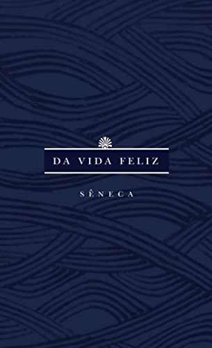 Da Vida Feliz (Em Portuguese do Brasil)