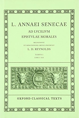 Seneca Epistulae.Tomus.1: Ad Lucilium Epistulae Morales 1-13 (Oxford Classical Texts, Band 1)