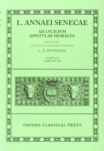 Seneca Epistulae.Tomus.2: Ad Lucilium Epistulae Morales 14-20 (Oxford Classical Texts) von Oxford University Press