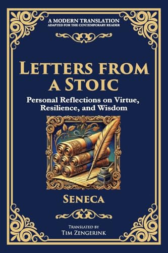 Letters from a Stoic: Timeless Wisdom for Strength, Peace, and Resilience von The Library of Alexandria