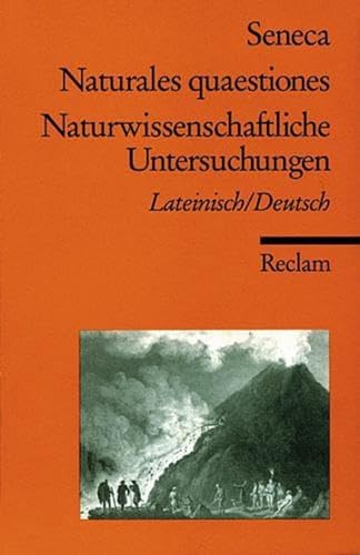 Naturales quaestiones /Naturwissenschaftliche Untersuchungen. Lat. /Dt.: Seneca – Latein-Lektüre in zweisprachiger Ausgabe (Reclams Universal-Bibliothek) von Reclam Philipp Jun.